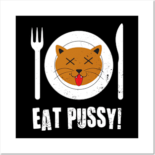 Eat Pussy Posters and Art